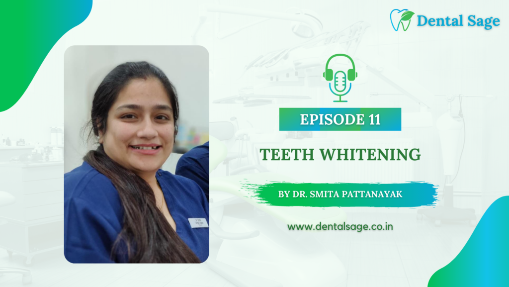 Podcast on Teeth Whitening in Yelahanka | Dental Sage