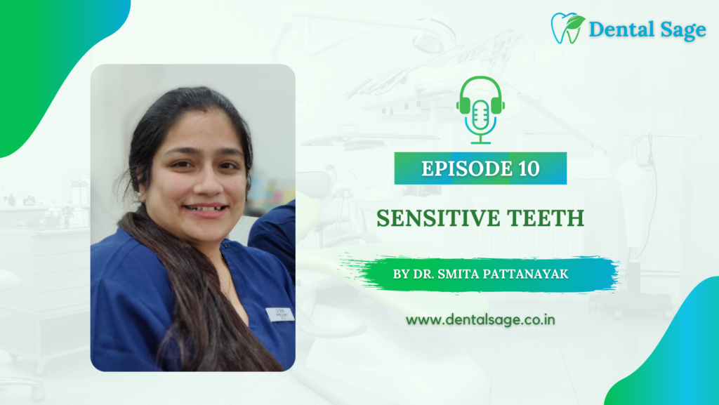 Podcast On Teeth Sensitivity - Dental Sage