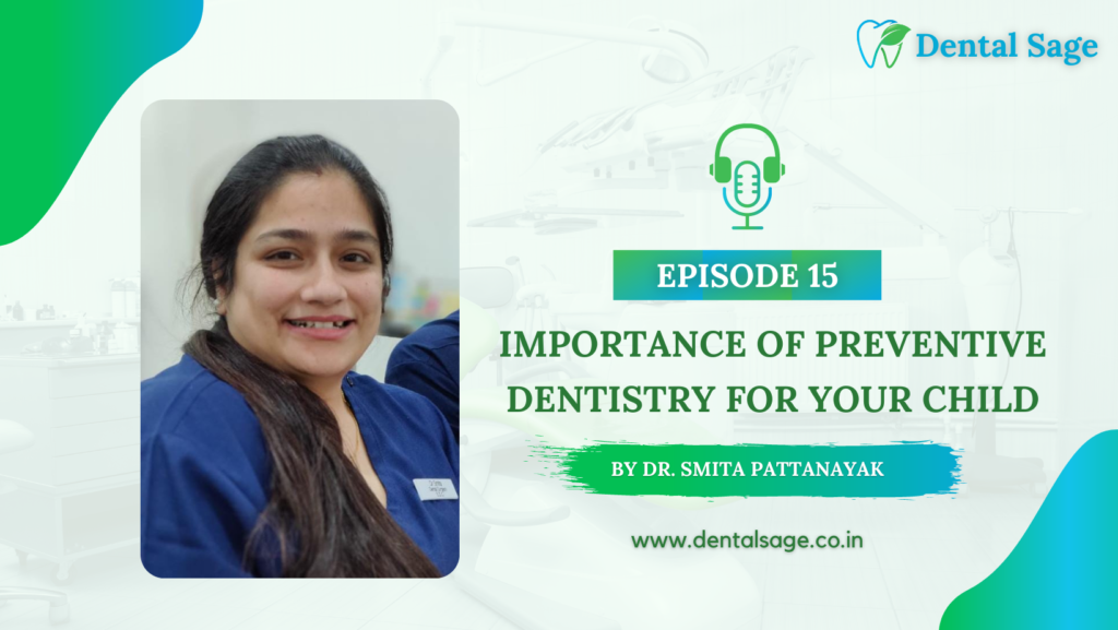 Podcast On Importance of preventive dentistry in child - Dental Sage