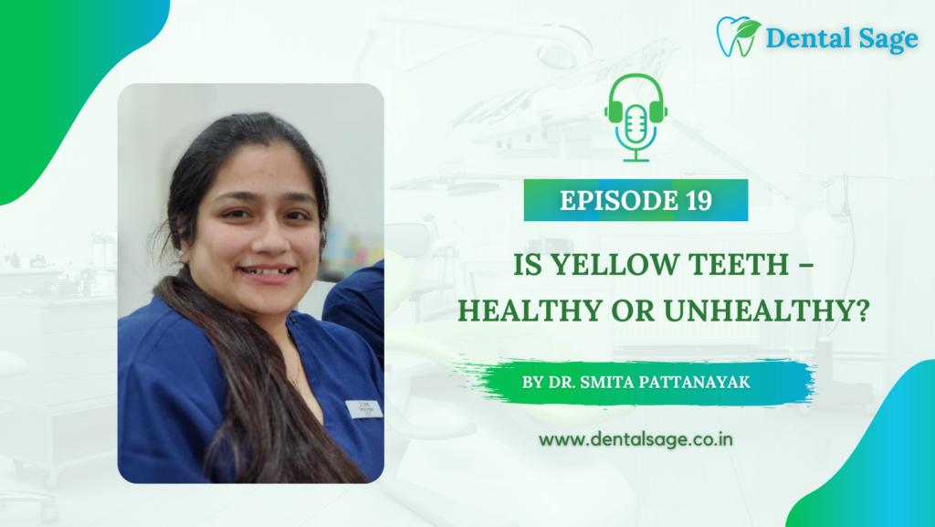Podcast on Healthy Teeth - Best Tooth Whitening in Bangalore - Dental Sage