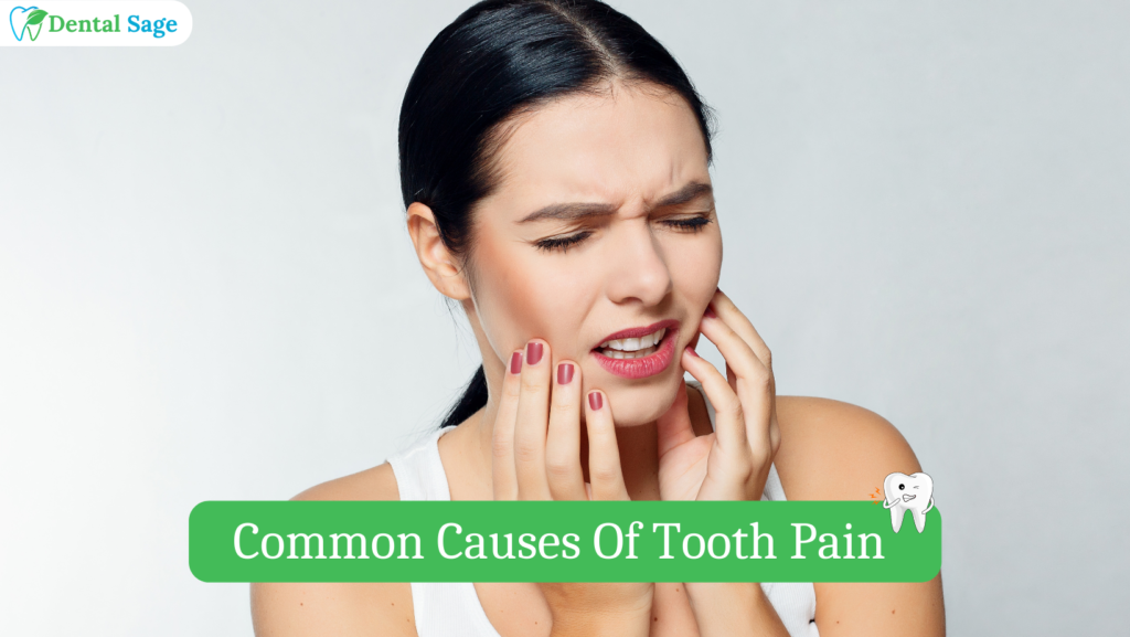 Common Causes Of Tooth Pain | Dental Clinics Near Me Yelahanka | Dental Sage